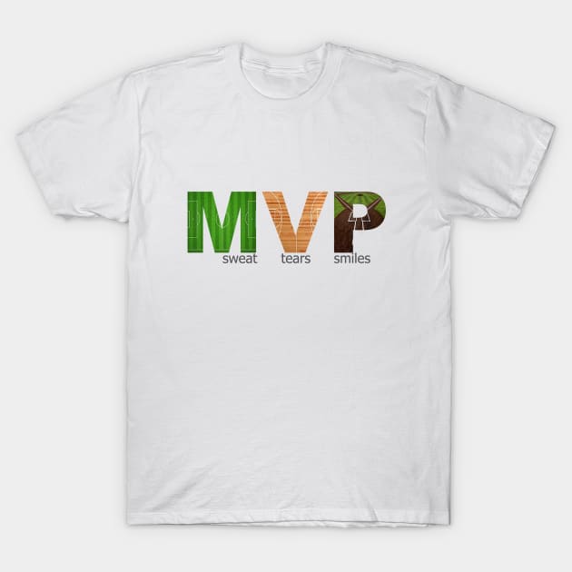 MVP sweat,tears,smiles T-Shirt by Hercules t shirt shop